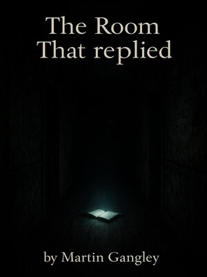 cover image of The Room That replied